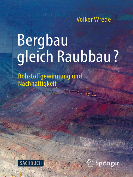 Title details for Bergbau gleich Raubbau? by Volker Wrede - Available